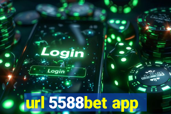 url 5588bet app